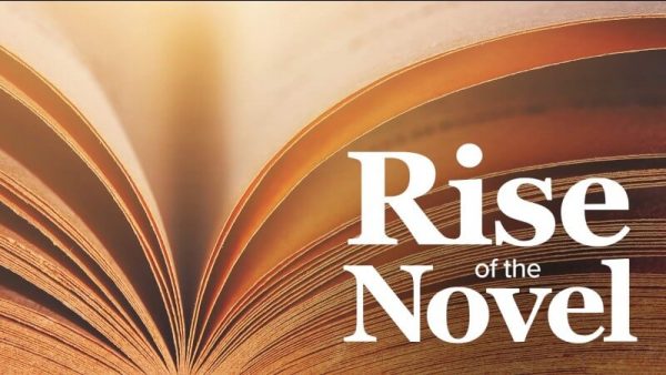 TGC – Rise of the Novel: Exploring History’s Greatest Early Works