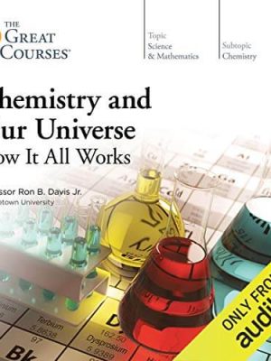 TTC Video – Chemistry and Our Universe – How it All Works