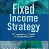 Tamara Mast Henderson – Fixed Income Strategy. A Practitioners Guide to Riding the Curve
