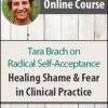 Tara Brach – Radical Self-Acceptance with Tara Brach