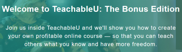 Teachable – Welcome to TeachableU: The Bonus Edition