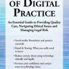 Terry Casey – The Ethics of Digital Practice – An Essential Guide to Providing Quality Care