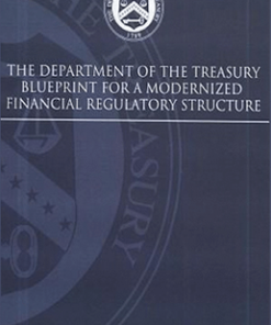 The Department of The Treasury Blueprint for a Modernized Financial Regulatory Structure