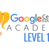 The Google Certified EDUCATOR Academy (LEVEL 1)