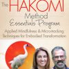 The Hakomi Method Essentials Program Applied Mindfulness & Micre-tracking Teachniques For Embodied Transformation