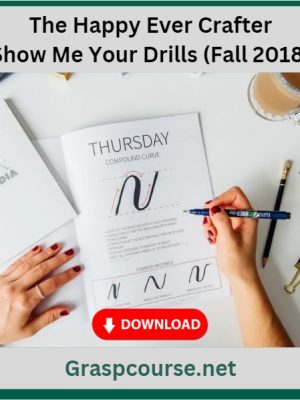 The Happy Ever Crafter – Show Me Your Drills (Fall 2018)