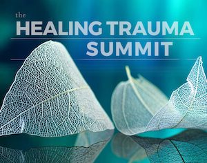 The Healing Trauma Summit 2018