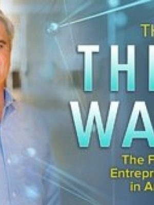 The Third Wave – The Future of Entrepreneurship in America