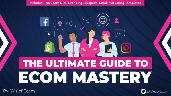 The eCom Mastery Bundle – The Ultimate Guide to Ecom Mastery