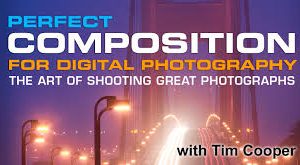 Tim Cooper – Perfect Composition for Digital Photography