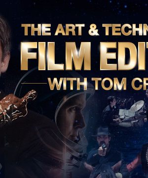 Tom Cross – The Art & Technique of Film Editing