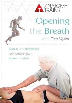 Tom Myers – Opening the Breath