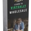 Virtual Wholesaling – A to Z Course Offer