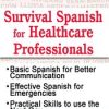 William C. Harvey – Survival Spanish for Healthcare Professionals