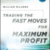 William McLaaren – Trading the Fast Moves for Maximum Profit