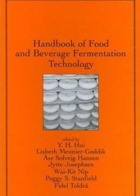 Y. H. Hui – Handbook of Food and Beverage Fermentation Technology 2nd Edition