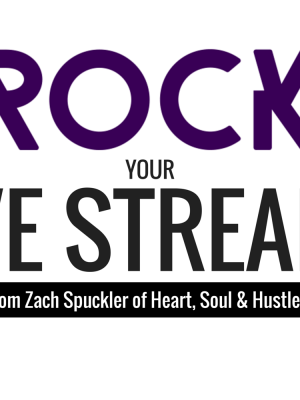 Zach Spuckler – Rock Your Live Streams