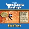 Brian Tracy – Personal Success Made Simple