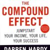 Darren Hardy – The Compound Effect