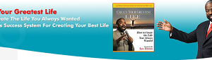 Les Brown – Create Your Greatest Life