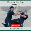 Mastering Krav Maga – Kravist 3